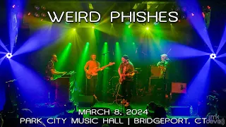 Weird Phishes: 2024-03-08 - Park City Music Hall; Bridgeport, CT (Complete Show) [4K]