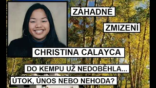 ZÁHADNÉ ZMIZENÍ: CHRISTINA CALAYCA