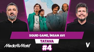 Squid game, Tatminsiz zenginler insan avı yapıyor mu? | Serdar Ali Çelikler, Irmak Kazuk | Tatava #4