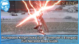 Roundtable Knight Vyke (Lord Contender's Evergaol) - Full Narrated Boss Guide - Elden Ring