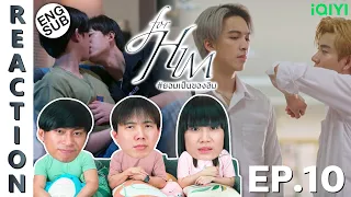 (ENG SUB) [REACTION] ยอมเป็นของฮิม FOR HIM THE SERIES | EP.10 | IPOND TV