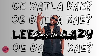 Leemckrazy - Oe Batla Kae ? Feat. The Squad, Dj Father & Zayne