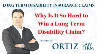 Long Term Disability Insurance Claim - Why Is It so Hard to Win?