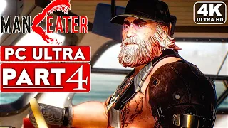 MANEATER Gameplay Walkthrough Part 4 [4K 60FPS PC ULTRA] - No Commentary