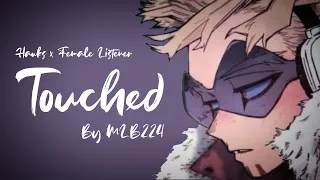 Touched - Hawks x Female Listener By MLB224 Complete Part 1 (Chapter 1- 60)