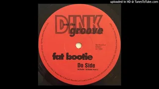 Dink And The Groove - Fat Bootie (Part 2) 🇺🇸 1995