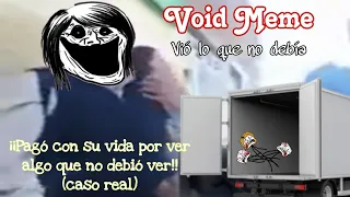 Void Meme:La Mujer que vió lo que no debía ver. Vídeo completo (Caso real)