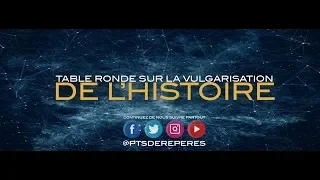 Table Ronde sur la vulgarisation de l'histoire dans les médias