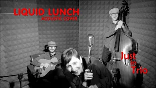 Liquid Lunch (Caro Emerald) Acoustic cover #caroemerald #acousticcover #jiustintrio