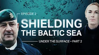 Under the Surface -  Part 2 | Shielding the Baltic Sea