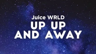 Juice WRLD - Up Up and Away (Clean - Lyrics)