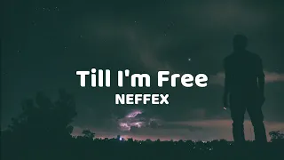 Till I'm Free - NEFFEX (Lyrics)