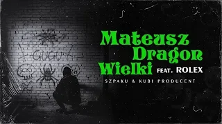 Szpaku & Kubi Producent ft. Rolex - Mateusz Dragon Wielki