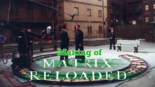 Making of MATRIX RELOADED (2003) Keanu Reeves Laurence Fishburne