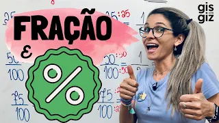 FRAÇÃO E PORCENTAGEM Prof. Gis/