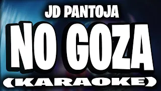 JD Pantoja - No Goza (KARAOKE)