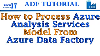 How to Process Azure Analysis Services Model from Azure Data Factory | ADF Tutorial 2021