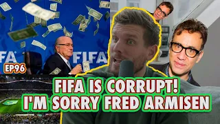 Fifa is Corrupt! I'm Sorry Fred Armisen | Chris Distefano is Chrissy Chaos | EP 96