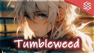 Nightcore - Tumbleweed (Lyrics) - Somberbloom