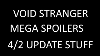 Void Stranger (SUPER ULTRA MEGA SPOILERS) (ex mode ending)