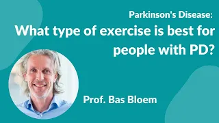 Parkinson's Disease:- Prof Bas Bloem "What type of exercise is best for people with Parkinson's"
