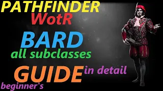 Pathfinder: WotR - All Bard SubClasses Starting Builds - Beginner's Guide [2021] [1080p HD]