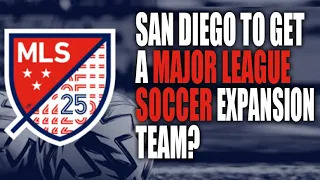 MLS COMING TO SAN DIEGO? LEAGUE SAYS SD IS TOP OF THE LIST FOR AN EXPANSION TEAM!