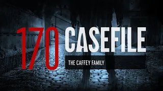 Case 170: The Caffey Family