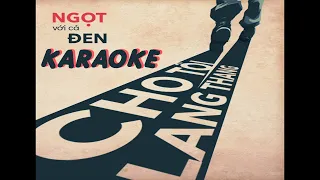 Karaoke - Có hook | Cho Tôi Lang Thang - Ngọt vc. Đen - BEAT chuẩn