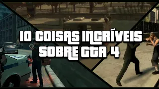 10 COISAS INCRÍVEIS SOBRE GTA 4