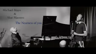 Shai Maestro & Michael Mayo - The Nearness of you