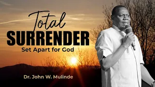 DR.JOHN W. MULINDE (THE CALL TO BE SET APART)