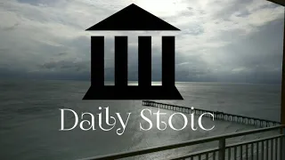 Daily Stoic: Choice and Control