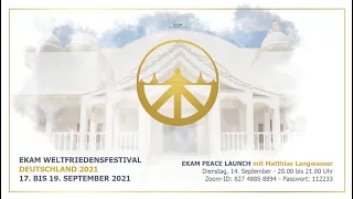 EKAM Weltfriedensfestival - Peace Launch Deutschland mit Matthias Langwasser - 14. September 2021