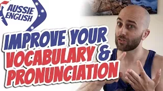 How To Improve Your English Vocab & Pronunciation | Aussie English | Learn Australian English