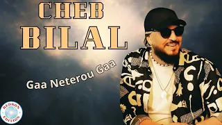 Cheb Bilal - Gaa Neterou Gaa