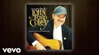 John Ford Coley - We'll Never Have To Say Goodbye Again (audio)