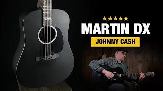 Martin DX Johnny Cash Guitar - How Does it Sound?