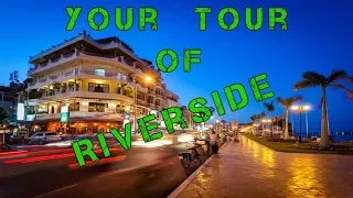 Your Tour of Riverside (POV) | Destinations in Cambodia