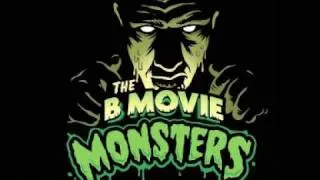 The B Movie Monsters - I Was A Teenage Frankenstein