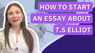 How to Start an Essay About T.S Eliot