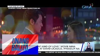 Trailer ng "That Kind of Love" movie nila Barbie Forteza at David Licauco... | Unang Balita