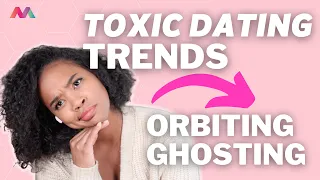 Toxic Dating Trends: Orbiting and Ghosting