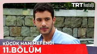 Küçük Hanımefendi 11. Bölüm @NostaljiTRT