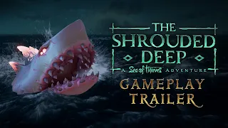 The Shrouded Deep: A Sea of Thieves Adventure | Launch Trailer