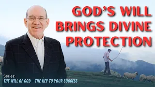 God's Will Brings Divine Protection — Rick Renner