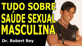 Dr. Rey - Tudo sobre saúde sexual masculina!