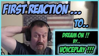 First Time Reacting To Dream On By Voiceplay!!!  WOW!!