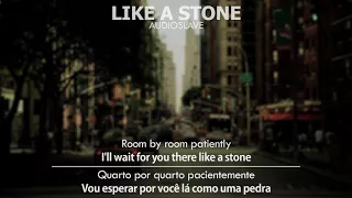 Audioslave - Like A Stone em Português (Legendado)