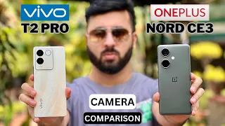 Is It The Best Camera Phone Under 20000 ? Vivo T2 Pro vs OnePlus Nord CE 3 Camera Comparison
